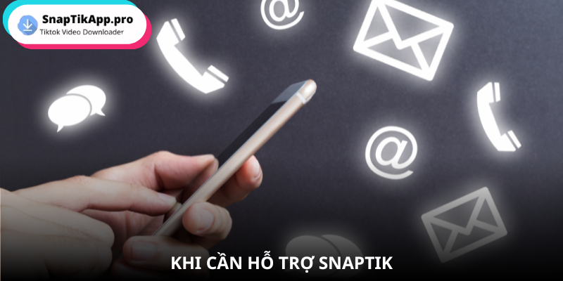 lien-he-snaptik-khi-nao-can