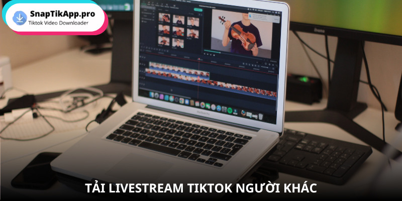 tai-livestream-tiktok-nguoi-khac