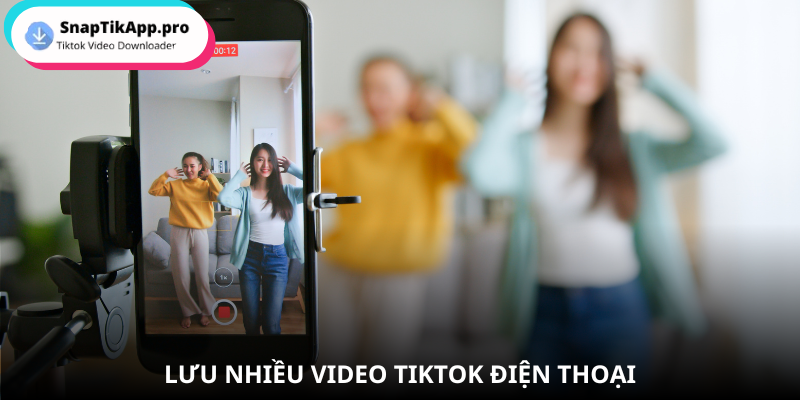 tai-nhieu-video-tiktok-dien-thoai
